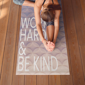 Work Hard and Be Kind Non-slip yoga mat