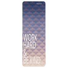 Load image into Gallery viewer, Work Hard and Be Kind non-slip yoga mat
