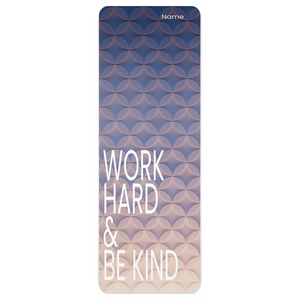 Work Hard and Be Kind non-slip yoga mat